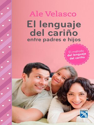 cover image of El lenguaje del cariño entre padres e hijos